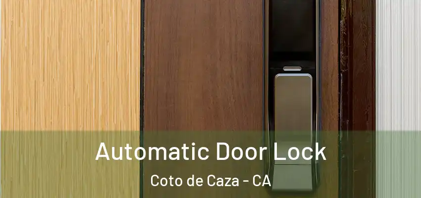  Automatic Door Lock Coto de Caza - CA