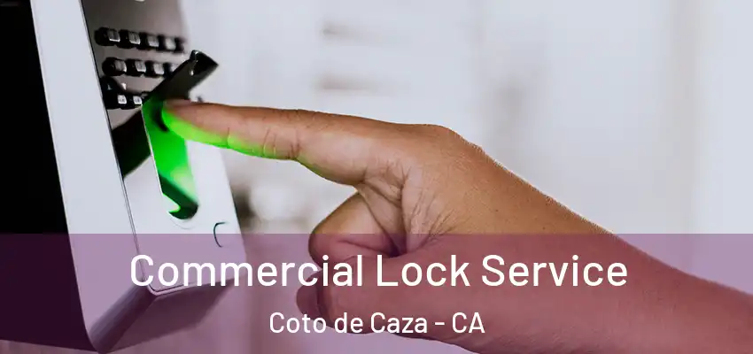 Commercial Lock Service Coto de Caza - CA