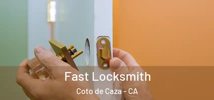  Fast Locksmith Coto de Caza - CA
