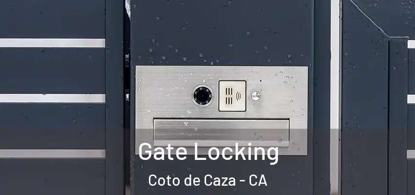  Gate Locking Coto de Caza - CA