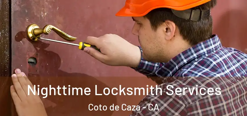  Nighttime Locksmith Services Coto de Caza - CA